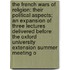 The French Wars Of Religion: Their Political Aspects; An Expansion Of Three Lectures Delivered Before The Oxford University Extension Summer Meeting O