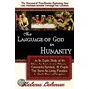 The Language of God in Humanity, an in Depth Study of the Bible as Seen in the Rituals, Covenants, Symbols, and People That Serve as Living Parables i door Helena Lehman