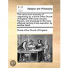 The Nature And Necessity Of Catechising: By A Divine Of The Church Of England. With Some Remarks Thereon, And Proposals For The More Effectual Carryin door Onbekend