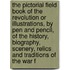 The Pictorial Field Book of the Revolution or Illustrations, by Pen and Pencil, of the History, Biography, Scenery, Relics and Traditions of the War f