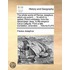 The Whole Works Of Flavius Josephus, Which Are Extant; ... To Which Is Added, Philo's Embassy, From The Alexandrian Jews, To The Emperor Caius Caligul