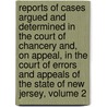 Reports Of Cases Argued And Determined In The Court Of Chancery And, On Appeal, In The Court Of Errors And Appeals Of The State Of New Jersey, Volume 2 door Mercer Beasley