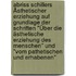 Abriss Schillers Ästhetischer Erziehung auf Grundlage der Schriften "Über die ästhetische Erziehung des Menschen" und "Vom pathetischen und Erhabenen"