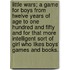 Little Wars; A Game For Boys From Twelve Years Of Age To One Hundred And Fifty And For That More Intelligent Sort Of Girl Who Likes Boys' Games And Books.