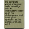 The Complete Works Of Samuel Taylor Coleridge. With An Introductory Essay Upon His Philosophical And Theological Opinions. Ed. By Professor Shedd. Vol. 6. door Samuel Taylor Coleridge