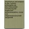 Empirismus Und Skepsis In Dav. Hume's Philosophie Als Abschliessender Zersetzung Der Englischen Erkenntnisslehre, Moral Und Religionswissenschaft Dargestellt door Edmund Pfleiderer