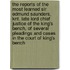 The Reports Of The Most Learned Sir Edmund Saunders, Knt. Late Lord Chief Justice Of The King's Bench, Of Several Pleadings And Cases In The Court Of King's Bench