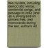 Two Rivulets, Including Democratic Vistas, Centennial Songs, And Passage To India [And As A Strong Bird On Pinions Free, And Memoranda During The War. Author's Ed