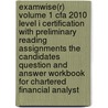 Examwise(R) Volume 1 Cfa 2010 Level I Certification With Preliminary Reading Assignments The Candidates Question And Answer Workbook For Chartered Financial Analyst door Jane Vessey Cfa