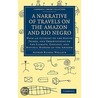 A Narrative Of Travels On The Amazon And Rio Negro, With An Account Of The Native Tribes, And Observations On The Climate, Geology, And Natural History Of The Amazon by Alfred Russell Wallace