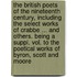 The British Poets Of The Nineteenth Century, Including The Select Works Of Crabbe ... And Others. Being A Suppl. Vol. To The Poetical Works Of Byron, Scott And Moore