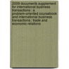 2009 Documents Supplement for International Business Transactions : a Problem-Oriented Coursebook and International Business Transactions : Trade and Economic Relations door Ralph H. Folsom