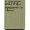 The Precepts Of Jesus The Guide To Peace And Happiness, Extr. From The Books Ascribed To The Four Evangelists [By Rammohun Roy]. With Transl. Into Sungscrit And Bengalee door Onbekend