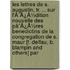 Les Lettres De S. Augustin, Tr. ... Sur L'Ã¯Â¿Â½Dition Nouvelle Des Pã¯Â¿Â½Res Benedictins De La Congregation De S. Maur [F. Delfau, B. Blampin And Others] Par