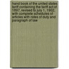 Hand Book Of The United States Tariff Containing The Tariff Act Of 1897, Revised To July 1, 1902, With Complete Schedules Of Articles With Rates Of Duty And Paragraph Of Law door F.B. Vandegrift