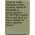 Notes Of A Few Decisions In The Superior Courts Of The State Of North-Carolina [1778-1797], And In The Circuit Court Of The U. States, For North-Carolina District [1792-1796]