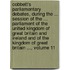 Cobbett's Parliamentary Debates, During The ... Session Of The ... Parliament Of The United Kingdom Of Great Britain And Ireland And Of The Kingdom Of Great Britain ..., Volume 11