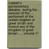 Cobbett's Parliamentary Debates, During The ... Session Of The ... Parliament Of The United Kingdom Of Great Britain And Ireland And Of The Kingdom Of Great Britain ..., Volume 11