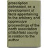 Proscription Delineated, Or, A Development Of Facts Appertaining To The Arbitrary And Oppressive Proceedings Of The North Association Of Litchfield County In Relation To The Author