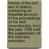 History Of The Civil War In Ireland, Containing An Impartial Account Of The Proceedings Of The Irish Revolutionists, From The Year 1782 Until The Suppression Of The Intended Revolution