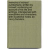 Memoirs Of Richard Cumberland, Written By Himself. Containing An Account Of His Life And Writings, Interspersed With Anecdotes And Characters. With Illustrative Notes. By Henry Flanders. by Richard Cumberland