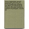 Revue Hispanique: Recueil Consacrã¯Â¿Â½ Ã¯Â¿Â½ L'Ã¯Â¿Â½Tude Des Langues, Des Littã¯Â¿Â½Ratures Et De L'Histoire Des Pays Castillans, Catalans Et Portugais, Volume 42 by Raymond Foulch-Delbosc