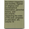 The British Magazine And Monthly Register Of Religious And Ecclesiastical Information, Parochial History, And Documents Respecting The State Of The Poor, Progress Of Education, Etc, Volume 15 by Samuel Roffey Maitland