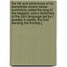 The Life And Adventures Of Mr. Bampfylde-Moore Carew, Commonly Called The King Of The Beggars, And A Dictionary Of The Cant Language [Ed By R. Goadby 2 Copies, The 2nd Wanting The Frontisp.]. door Bampfylde Moore Carew