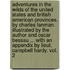 Adventures In The Wilds Of The United States And British American Provinces. By Charles Lanman. Illustrated By The Author And Oscar Bessau ... With An Appendix By Lieut. Campbell Hardy. Vol. 2