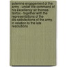 Solemne Engagement Of The Army - Under The Command Of His Excellency Sir Thomas Fairfax - Together With The Representations Of The Dis-Satisfactions Of The Army, In Relation To The Late Resolutions door Baron Fairfax Thomas Fairfax