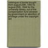 Catalogue Of Books Bought From August 20th, 1843 To August 20th, 1844 For The University Library, Out Of The Compensation Fund Allowed By Government On Abolition Of Privilege Under The Copyright Act by Unknown