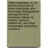 Indian Biography, Or, An Historical Account Of Those Individuals Who Have Been Distinguished Among The North American Natives As Orators, Warriors, Statesmen, And Other Remarkable Characters, Volume 2 door Benjamin Bussey Thatcher