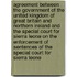 Agreement Between The Government Of The United Kingdom Of Great Britain And Northern Ireland And The Special Court For Sierra Leone On The Enforcement Of Sentences Of The Special Court For Sierra Leone