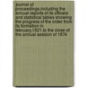 Journal Of Proceedings,Including The Annual Reports Of Its Officers And Statistical Tables Showing The Progress Of The Order From Its Formation In February,1821,To The Close Of The Annual Session Of 1874 door Independent Ord