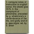 1. Certayne Notes Of Instruction In English Verse. The Steele Glas 1576. 3. The Complaynt Of Philomene. Preceded By G. Whetstone's A Remembrance Of The Life, And Godly End Of G. Gascoigne. Ed. By E. Arber