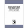 The Practical Application Of The Slide Valve And Link Motion To Stationary, Portable, Locomotive, And Marine Engines, With New And Simple Methods For Proportioning The Parts. By William S. Auchincloss ... door William Stuart Auchincloss