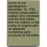 Action At The Galudoghson, December 14, 1742. Colonel James Patton, Captain John Mcdowell And The First Battle With The Indians In The Valley Of Virginia With An Appendix Containing Early Accounts Of The Battle door Lyman Copeland Draper