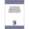 Arcana C Lestia. The Heavenly Arcana Contained In The Holy Scriptures Or Word Of The Lord Unfolded Beginning With The Book Of Genesis Together With Wonderful Things Seen In The World Of Spirits And In The Heaven Of Angels. Vol. 10 door Emanuel Swedenborg