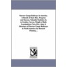 Narrow Gauge Railways In America. A Sketch Of Their Rise, Progress And Success, Valuable Statistics As To Grades, Curves, Weight Of Rail, Locomotives, Cars, Etc.; Also, A Directory Of Narrow Gauge Railways In North America. By Howard Fleming ... by Howard. Fleming