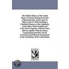 The Political History Of The United States Of America During The Period Of Reconstruction, (From April 15, 1865, To July 15, 1870) Including A Classified Summary Of The Legislation Of The Thirty-Ninth, Fortieth, And Forty-First Congresses. With The Votes by Edward McPherson