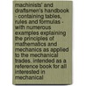 Machinists' And Draftsmen's Handbook - Containing Tables, Rules And Formulas - With Numerous Examples Explaining The Principles Of Mathematics And Mechanics As Applied To The Mechanical Trades. Intended As A Reference Book For All Interested In Mechanical door Peder Lobben
