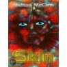 Skin door Melissa Mccann