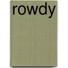 Rowdy door Amarinda Jones