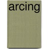 Arcing by Inc. Icongroup International