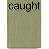 Caught door Kristin Hardy