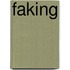 Faking