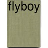 Flyboy door Karen Foley
