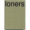 Loners by Sula Wolff