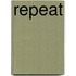 Repeat