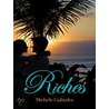Riches door Michele Galindez
